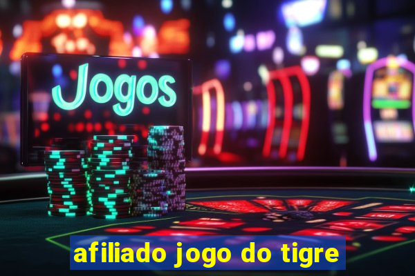 afiliado jogo do tigre